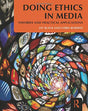 Doing Ethics in Media: Theories and Practical Applications - Retail Maharaj