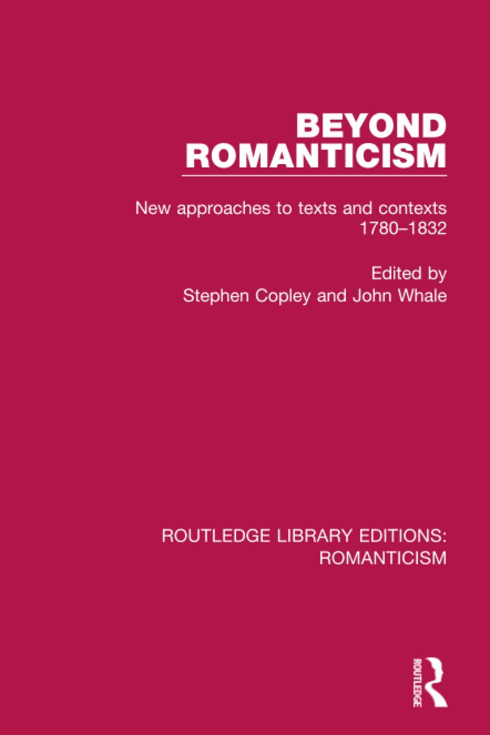 Beyond Romanticism: New Approaches to Texts and Contexts 1780-1832 (Routledge Library Editions: Romanticism) - Retail Maharaj