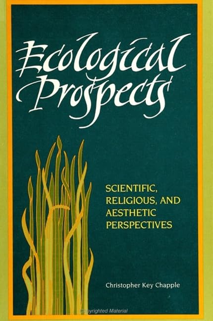 Ecological Prospects: Scientific, Religious, and Aesthetic Perspectives - Retail Maharaj