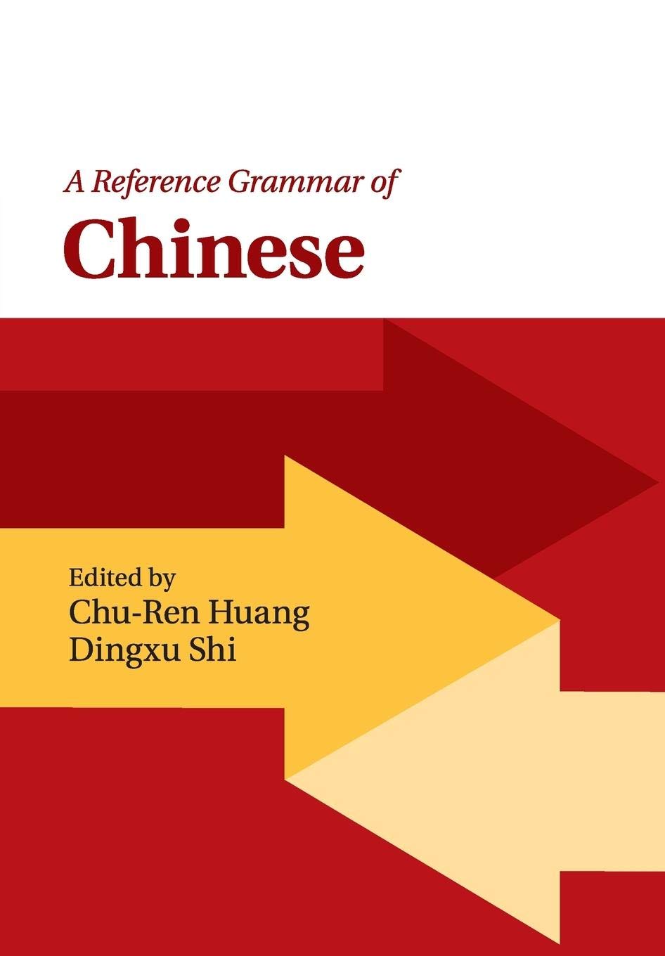 A Reference Grammar of Chinese (Reference Grammars)