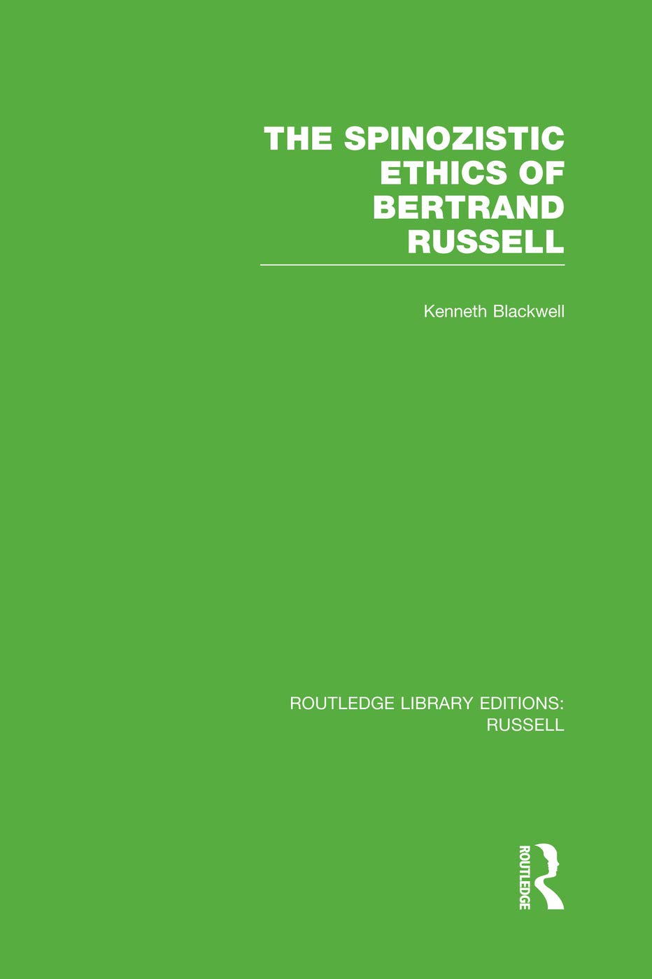The Spinozistic Ethics of Bertrand Russell (Routledge Library Editions: Russell) - Retail Maharaj