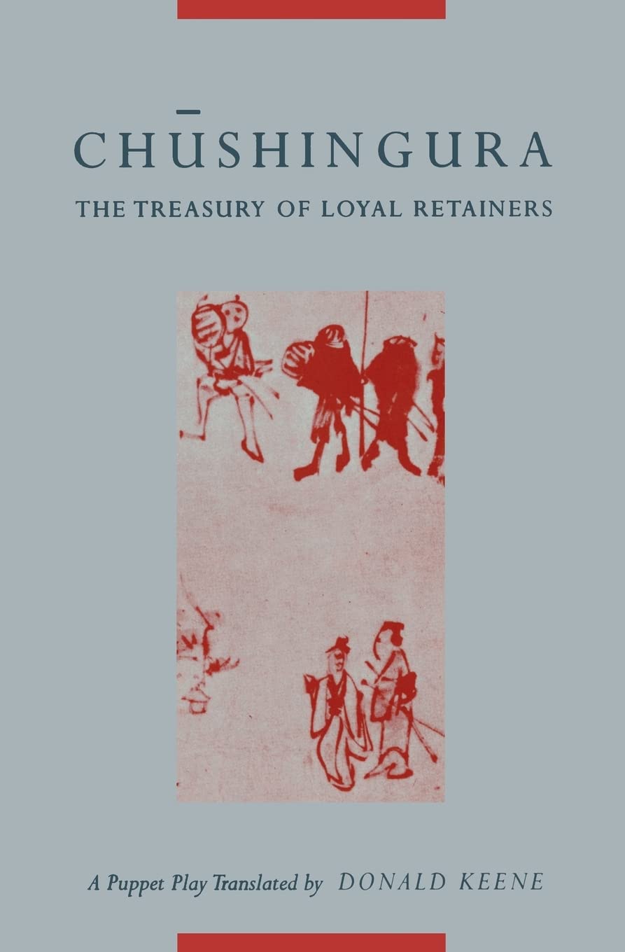 Chushingura (The Treasury of Loyal Retainers): A Puppet Play (Translations from the Asian Classics) - Retail Maharaj