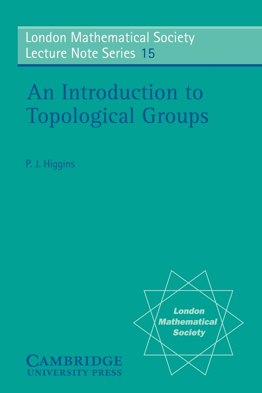 An Introduction to Topological Groups: 15 (London Mathematical Society Lecture Note Series) - Retail Maharaj