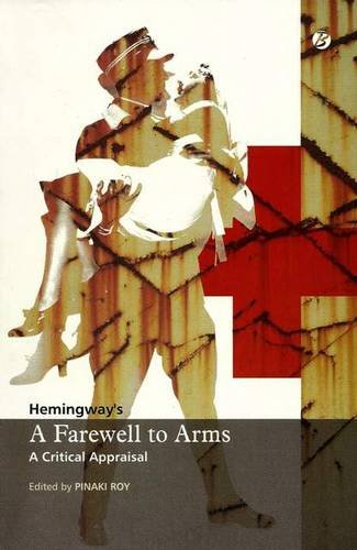 Hemingway's 'A Farewell to Arms': A Critical Appraisal - Retail Maharaj