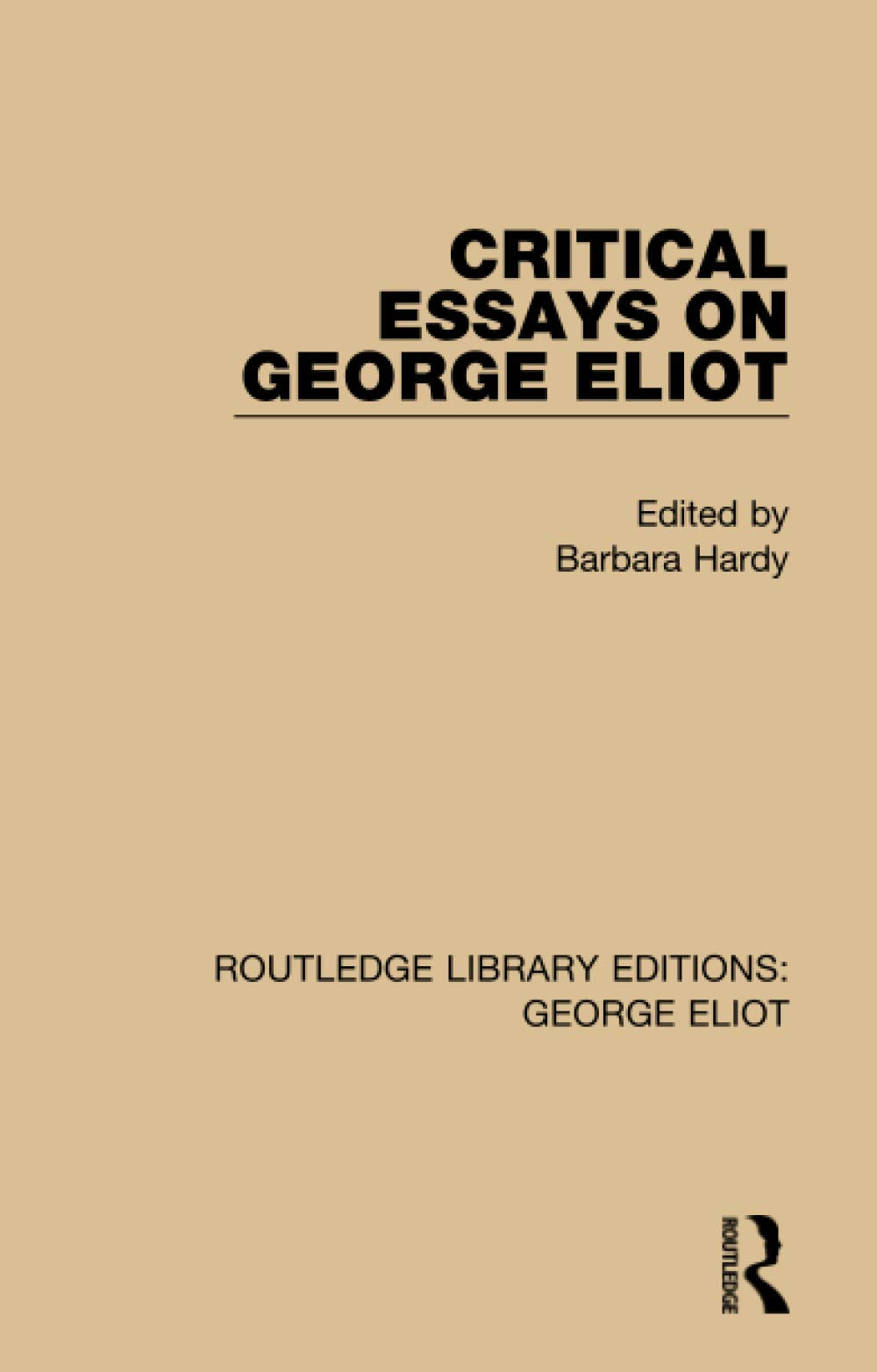 Critical Essays on George Eliot: 4 (Routledge Library Editions: George Eliot) - Retail Maharaj