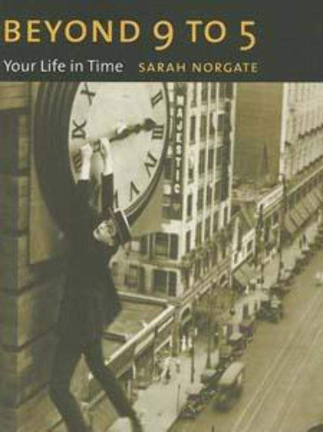 Beyond 9 to 5: Your Life in Time (Maps of the Mind) - Retail Maharaj