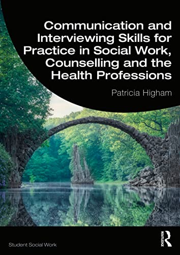 Communication and Interviewing Skills for Practice in Social Work, Counselling and the Health Professions (Student Social Work) - Retail Maharaj