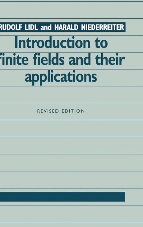 Introduction to Finite Fields and their Applications - Retail Maharaj