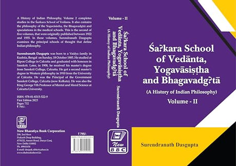 A History of Indian Philosophy Vol.2 ( Sankara School of Vedanta, Yogavashishtha and Bhagavada Gita); (Newly recomposed and re edited with Index) - Retail Maharaj