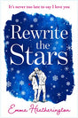 Rewrite the Stars: The heart-warming and page-turning romance of the year perfect for fans of A Star is Born! - Retail Maharaj