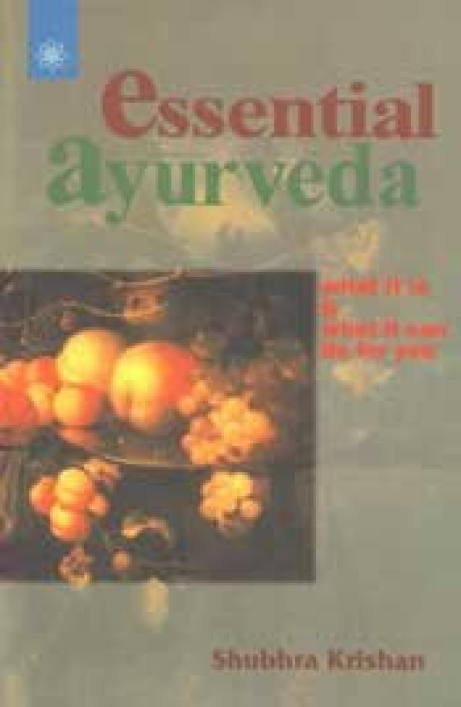 Essential Ayurveda: What It is and What It Can Do for You - Retail Maharaj