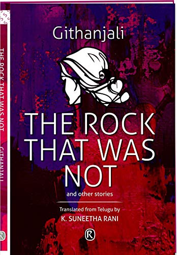 The Rock That Was Not and other stories: Short Stories (Ratna Translation Series) - Retail Maharaj