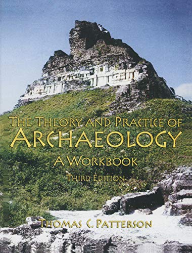 Theory and Practice of Archaeology: A Workbook - Retail Maharaj