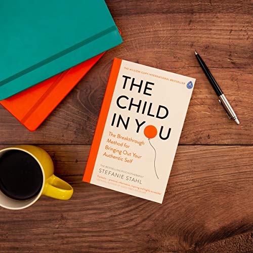 The Child In You: The Breakthrough Method for Bringing Out Your Authentic Self - Retail Maharaj