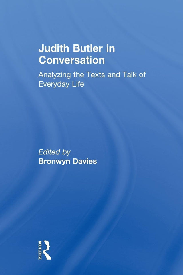 Judith Butler in Conversation: Analyzing the Texts and Talk of Everyday Life - Retail Maharaj