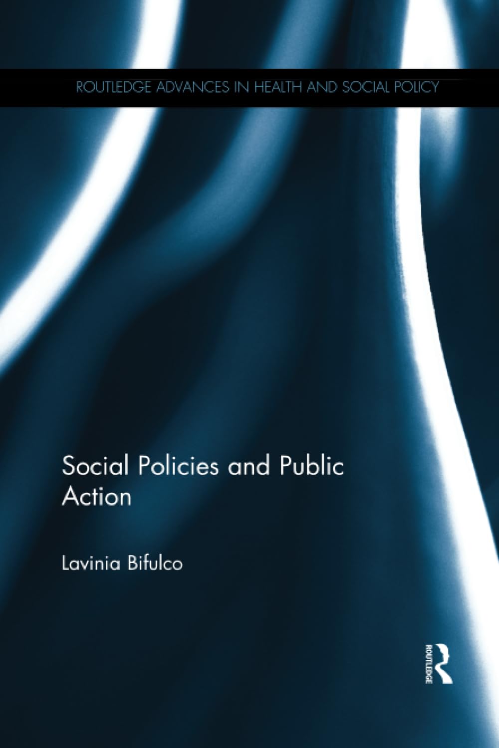 Social Policies and Public Action (Routledge Advances in Health and Social Policy) - Retail Maharaj