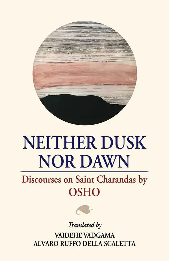 Neither Dusk Nor Dawn: Discourses on Saint - Retail Maharaj