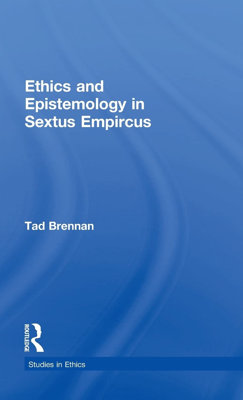 Ethics and Epistemology in Sextus Empircus (Studies in Ethics) - Retail Maharaj