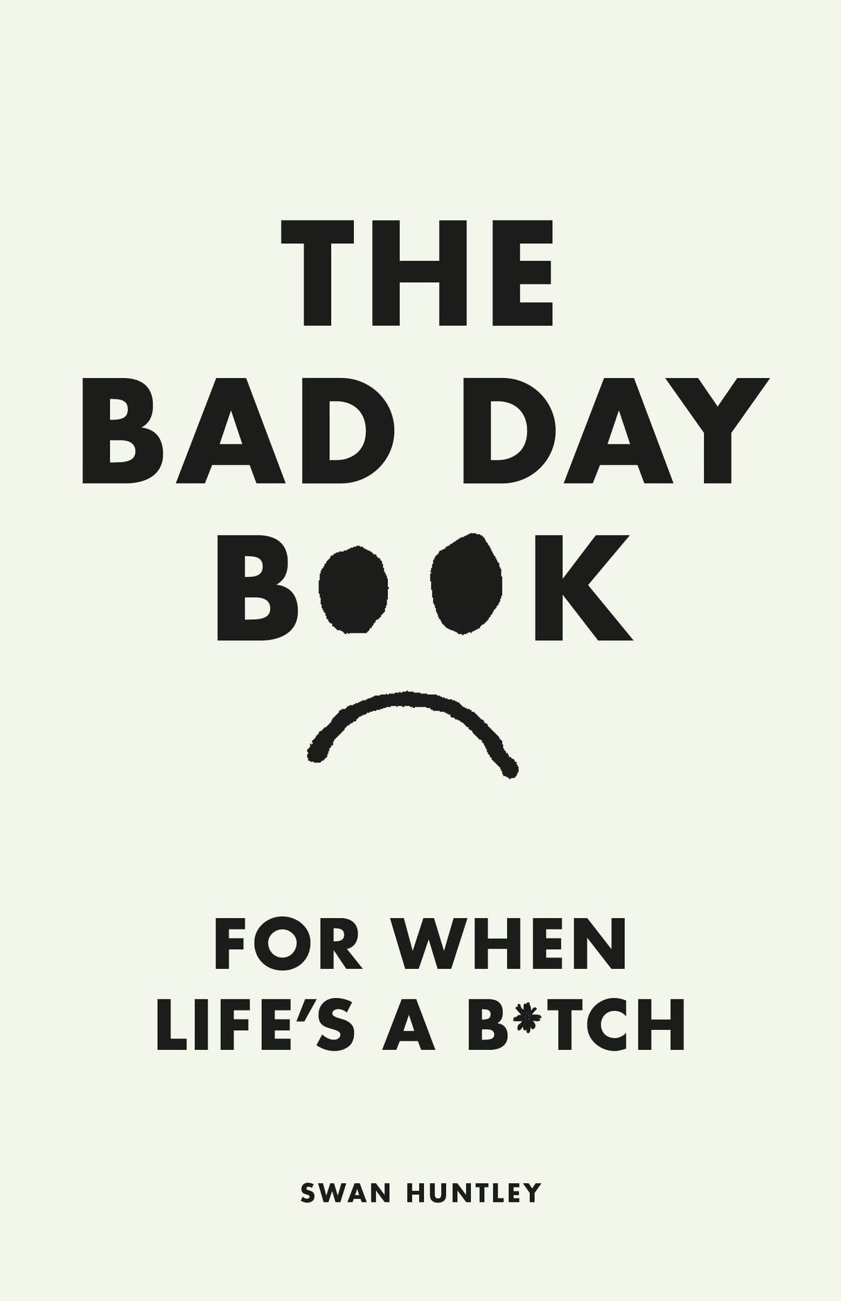 The Bad Day Book: For When Life is a B*tch - Retail Maharaj