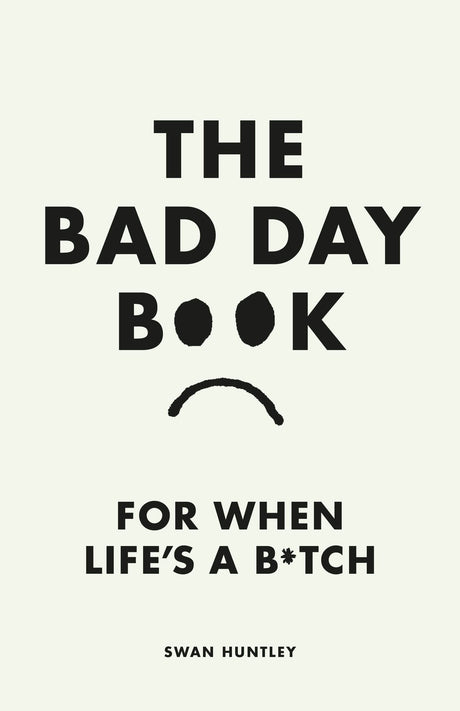 The Bad Day Book: For When Life is a B*tch - Retail Maharaj