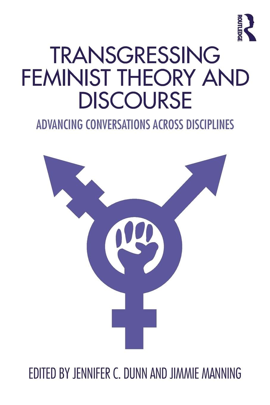 Transgressing Feminist Theory and Discourse: Advancing Conversations across Disciplines - Retail Maharaj