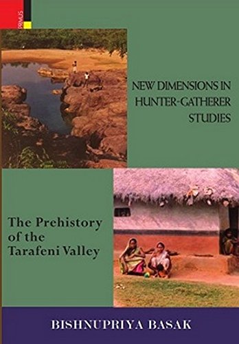 New Dimensions in Hunter-Gatherer Studies: The Prehistory of the Tarafeni Valley