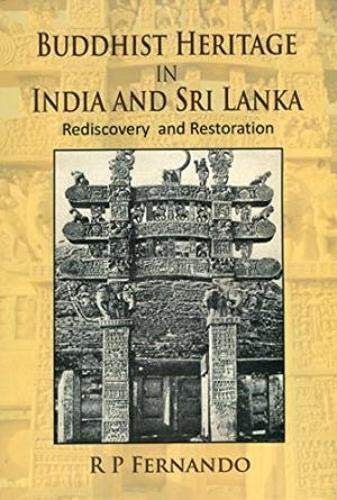 Buddhist Heriatge In India And Sri Lanka: Rediscovery And Restoration - Retail Maharaj