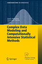 COMPLEX DATA MODELING AND COMPUTATIONALLY INTENSIVE STATISTICAL METHODS (Contributions to Statistics) - Retail Maharaj