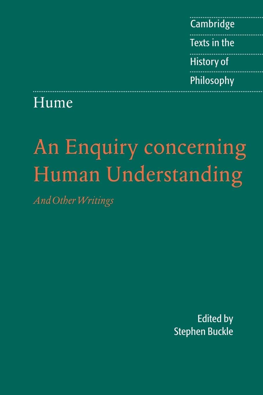 Hume: An Enquiry Concerning Human Understanding: And Other Writings (Cambridge Texts in the History of Philosophy)