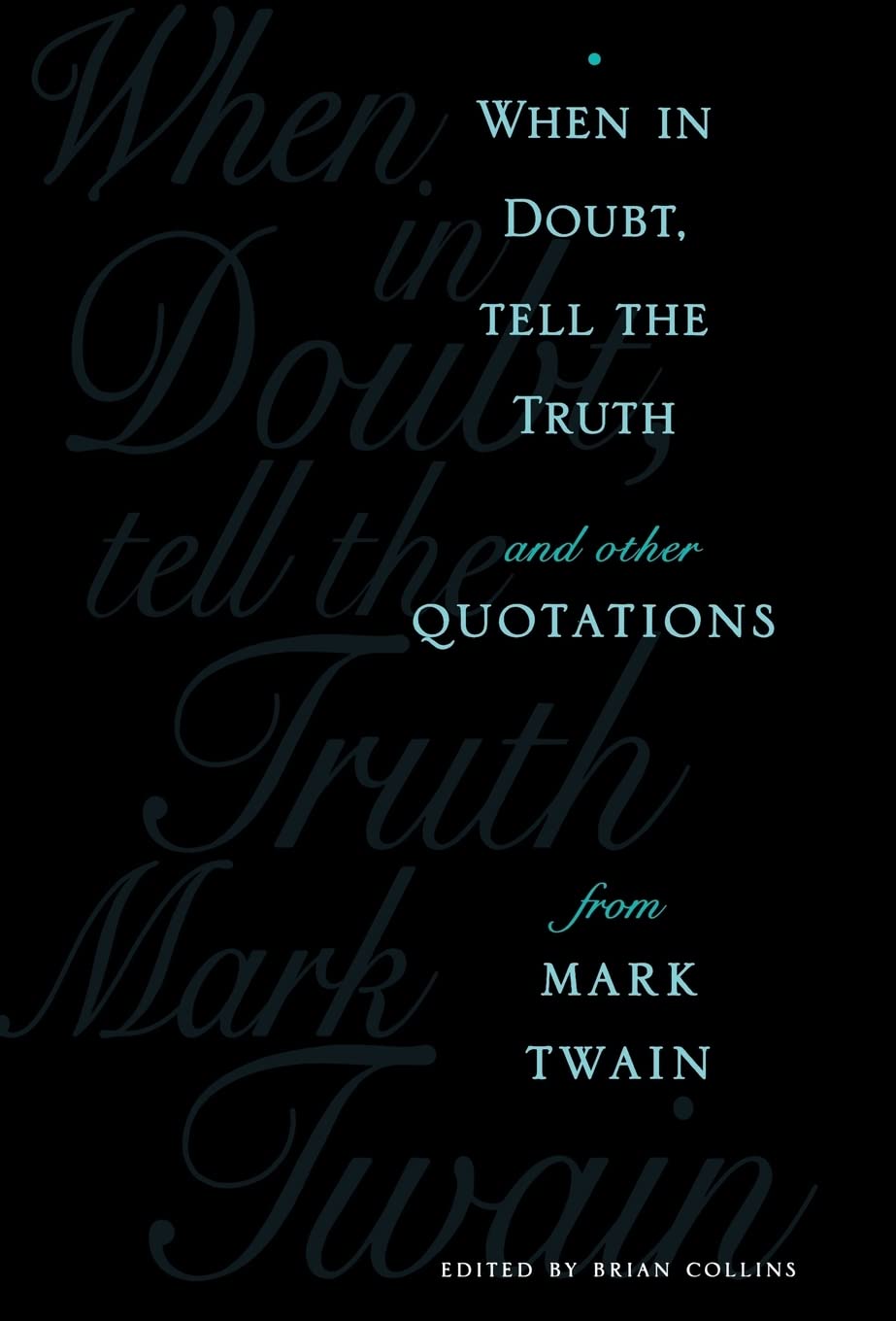 When in Doubt, Tell the Truth: And Other Quotations from Mark Twain - Retail Maharaj