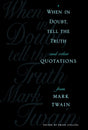 When in Doubt, Tell the Truth: And Other Quotations from Mark Twain - Retail Maharaj