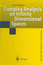 Complex Analysis on Infinite Dimensional Spaces (Springer Monographs in Mathematics) - Retail Maharaj