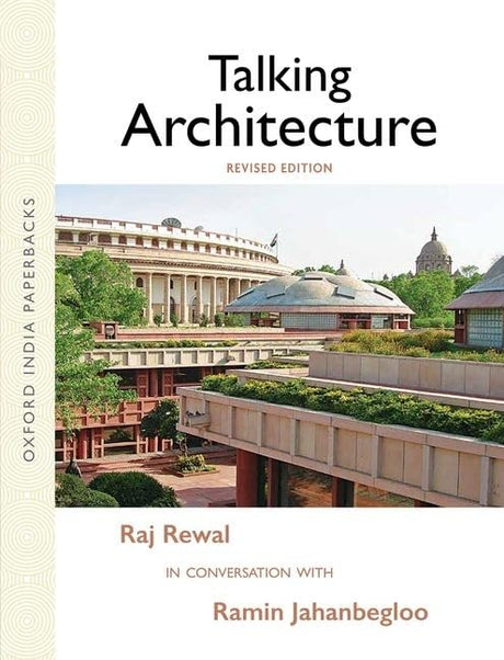 Talking Architecture: Raj Rewal In Conversation With Ramin Jahanbegloo - Retail Maharaj