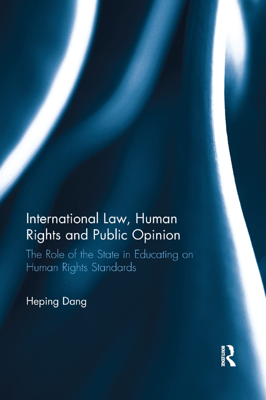 International Law, Human Rights and Public Opinion: The Role of the State in Educating on Human Rights Standards - Retail Maharaj