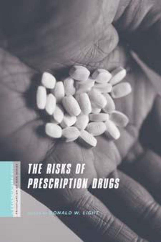 The Risks of Prescription Drugs (A Columbia / SSRC Book (Privatization of Risk)) - Retail Maharaj
