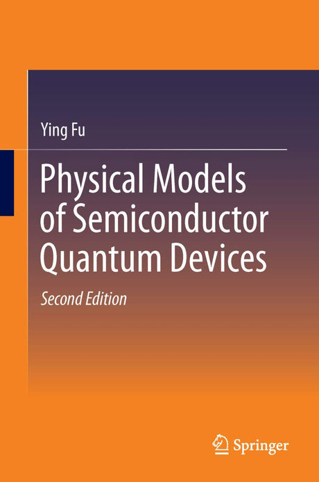 Physical Models of Semiconductor Quantum Devices - Retail Maharaj