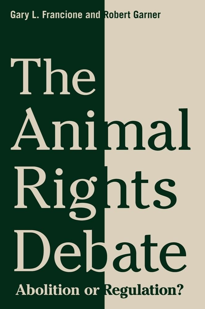 The Animal Rights Debate: Abolition or Regulation? - Retail Maharaj