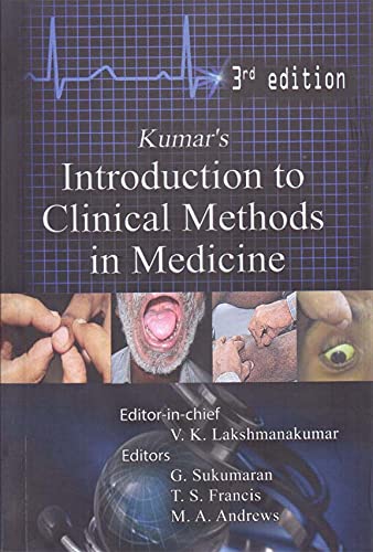 Kumar's Introduction to Clinical Methods in Medicine, V K Lakshmanakumar - 3rd, 2017.0