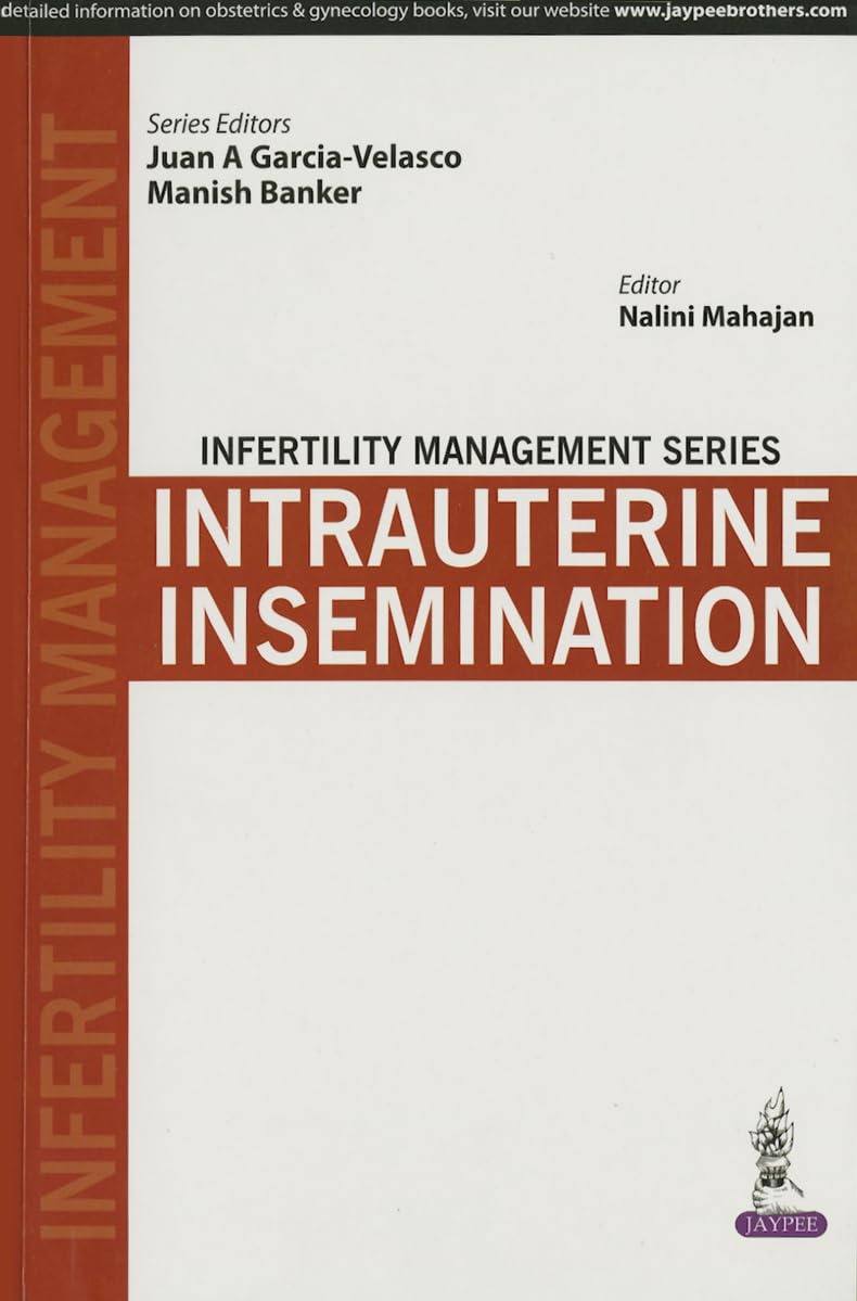 INFERTILITY MANAGEMENT SERIES:INTRAUTERINE INSEMINATION