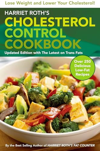 Harriet Roth's Cholesterol Control Cookbook: Lose Weight and Lower Your Cholesterol