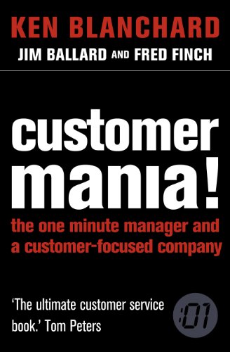 Customer Mania!: It’s Never Too Late to Build a Customer-Focused Company - Retail Maharaj
