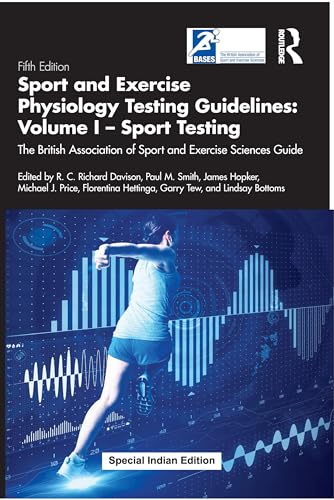 Sport and Exercise Physiology Testing Guidelines: Volume I - Sport Testing:The British Association of Sport and Exercise Sciences Guide - Retail Maharaj