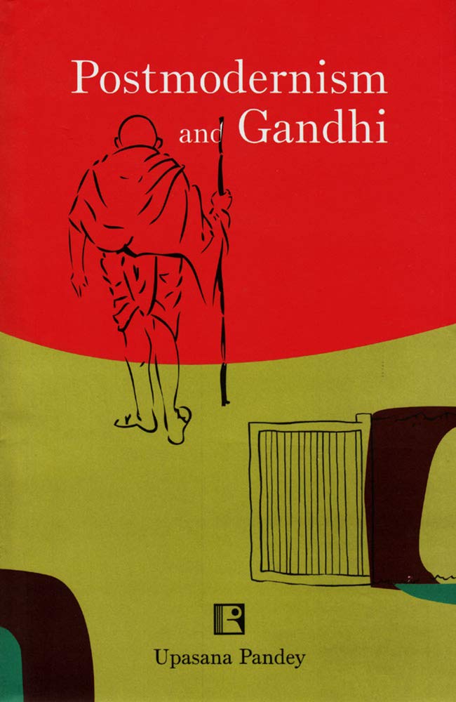 Postmodernism and Gandhi - Retail Maharaj