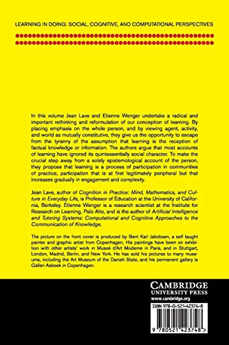 Situated Learning: Legitimate Peripheral Participation (Learning in Doing: Social, Cognitive and Computational Perspectives)