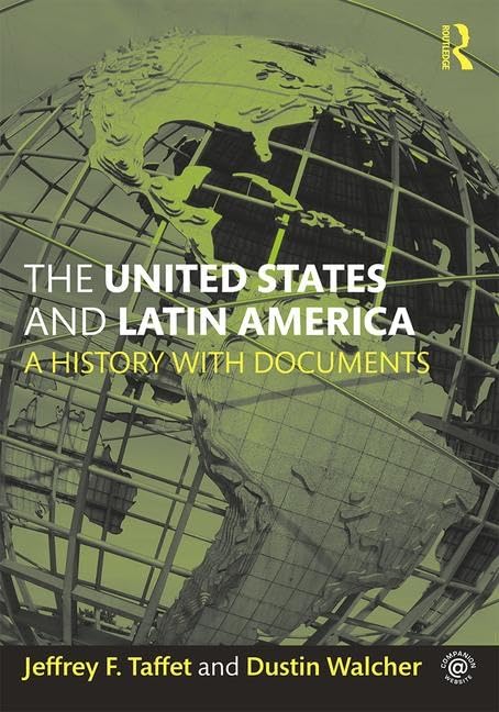 The United States and Latin America: A History with Documents (F. Scott Fitzgerald Manuscripts) - Retail Maharaj