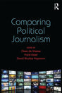 Comparing Political Journalism (Communication and Society) - Retail Maharaj