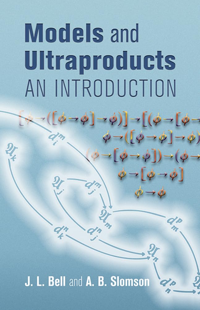 Models and Ultraproducts: An Introduction (Dover Books on Mathematics) - Retail Maharaj