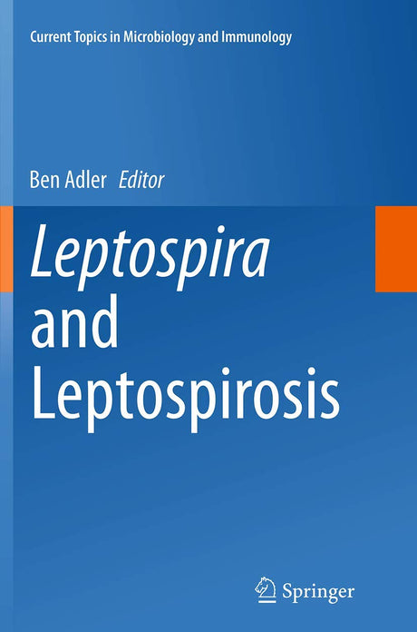 Leptospira and Leptospirosis (Current Topics in Microbiology and Immunology, 387) - Retail Maharaj