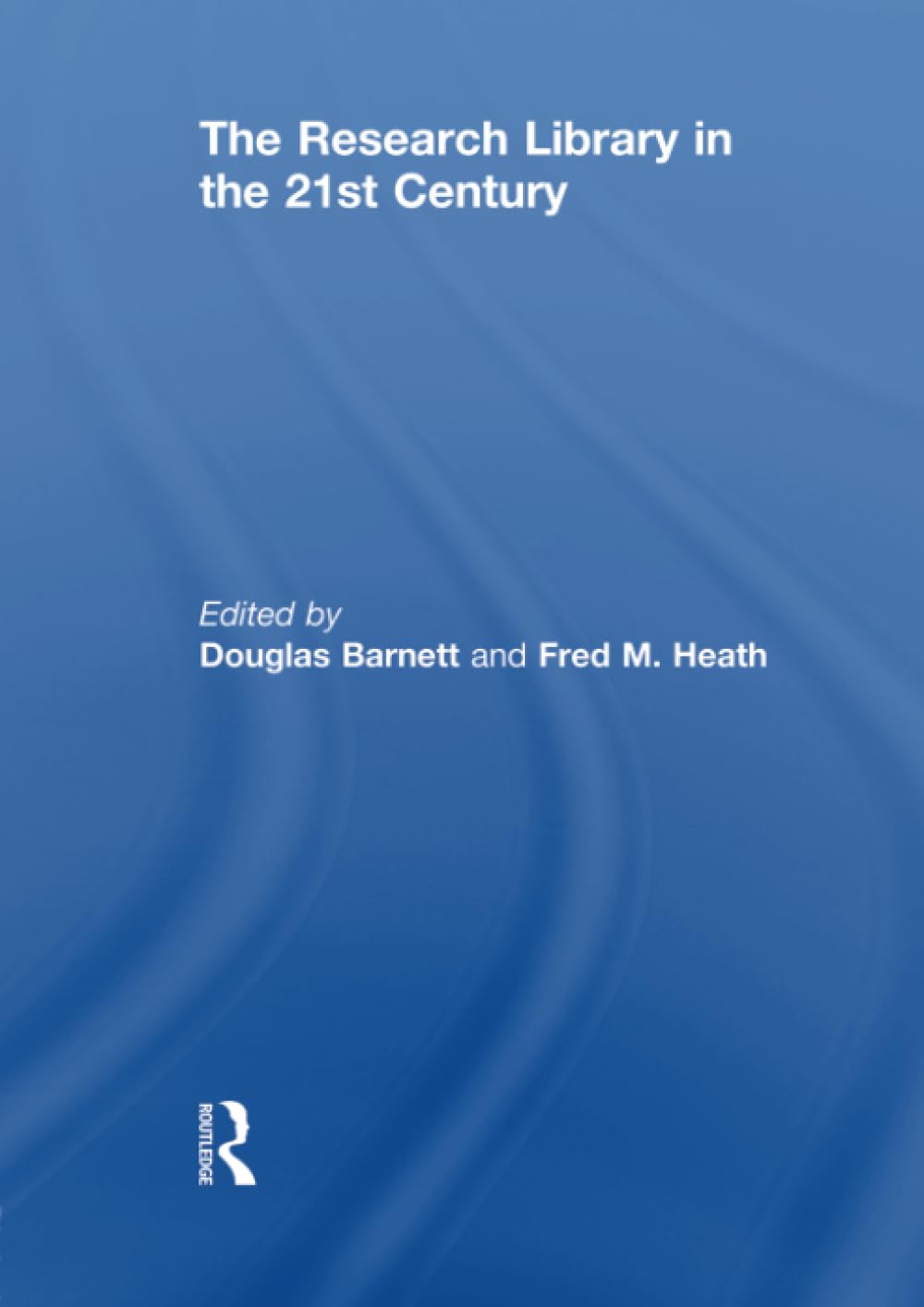 The Research Library in the 21st Century - Retail Maharaj