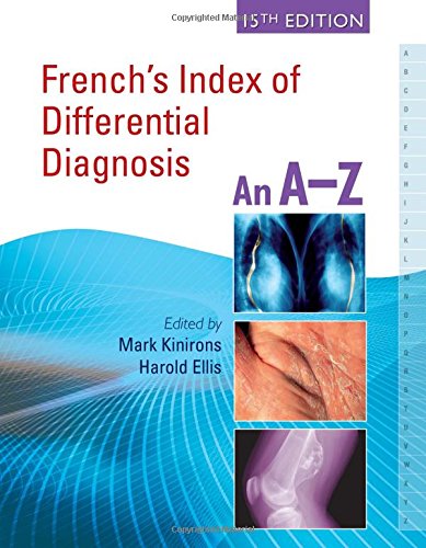 (OLD)FRENCH'S INDEX OF DIFFERENTIAL DIAGNOSIS AN A-Z